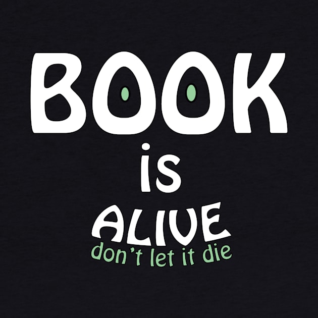 Book is Alive - funny quote by Designrrhea